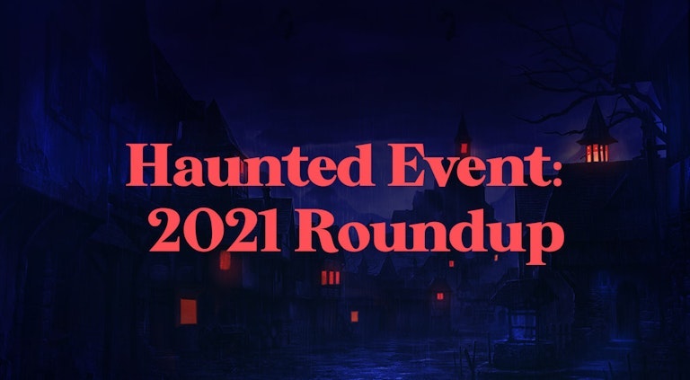 Questo’s Haunted Event Roundup – 2021: Creepy, Kooky, Mysterious and Spooky