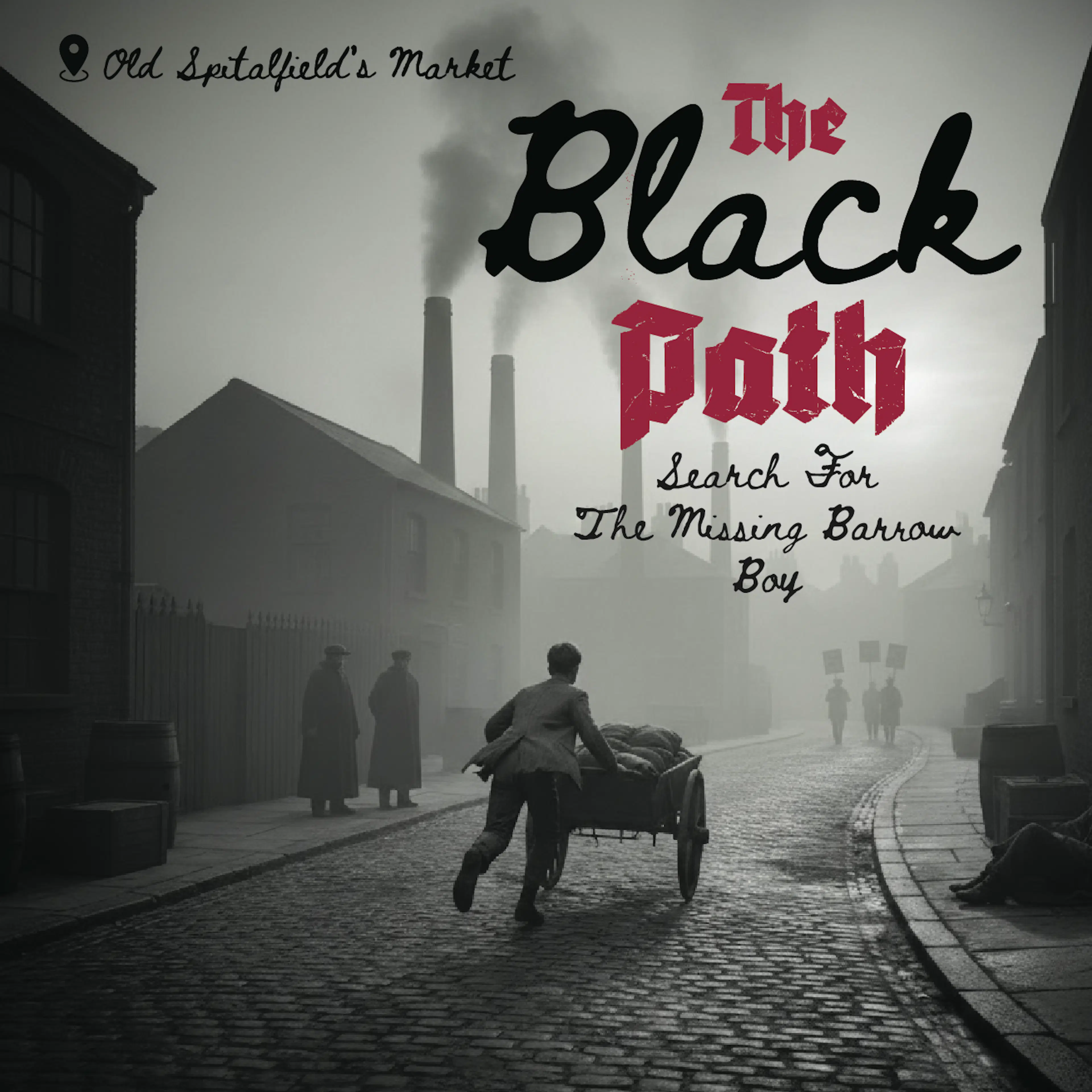 The Black Path : Search For The Missing Barrow Boy, London image 1