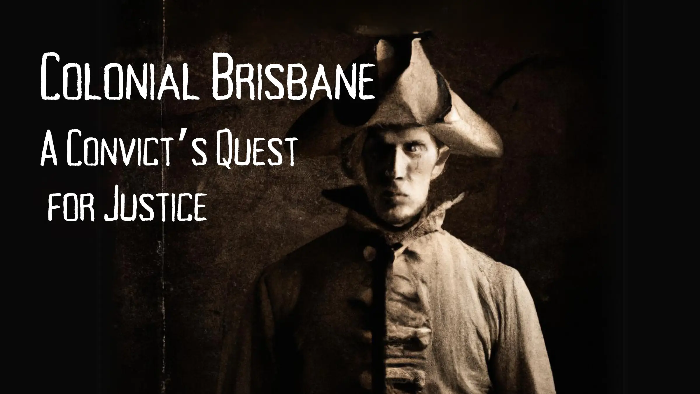 Colonial Brisbane: A Convict's Quest for Justice image 1
