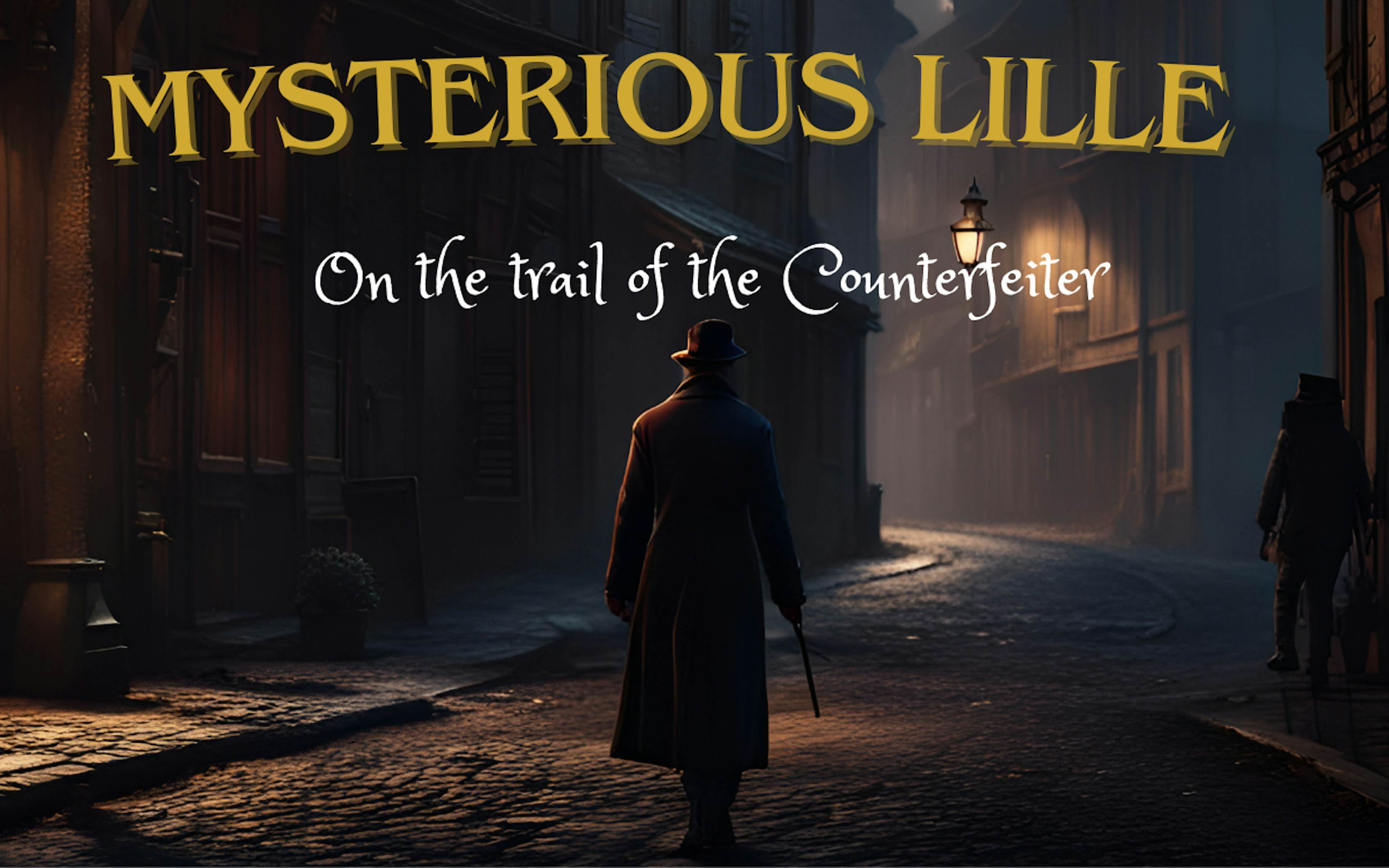 Mysterious Lille : On the trail of the Counterfeiter image