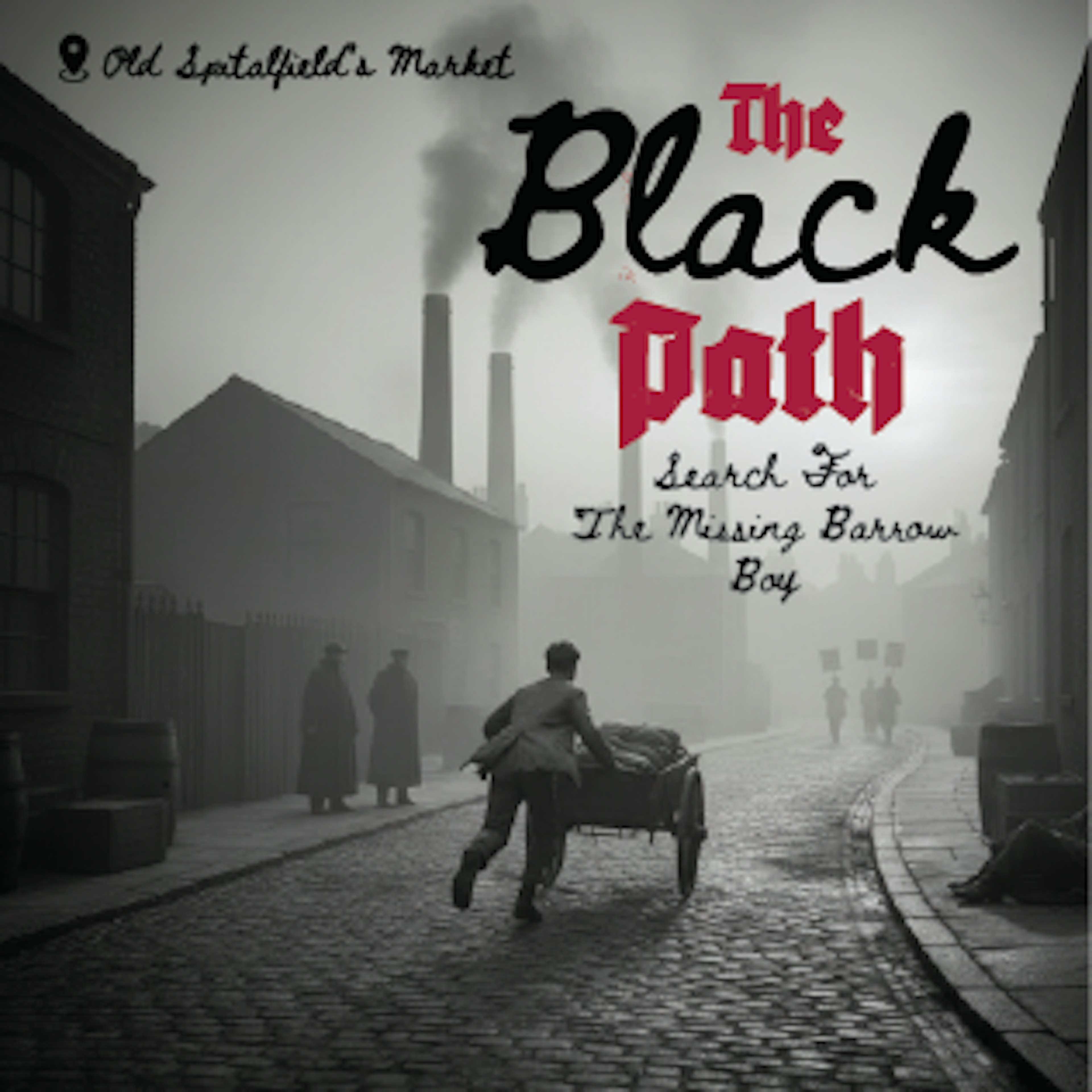 The Black Path : Search For The Missing Barrow Boy, London second image