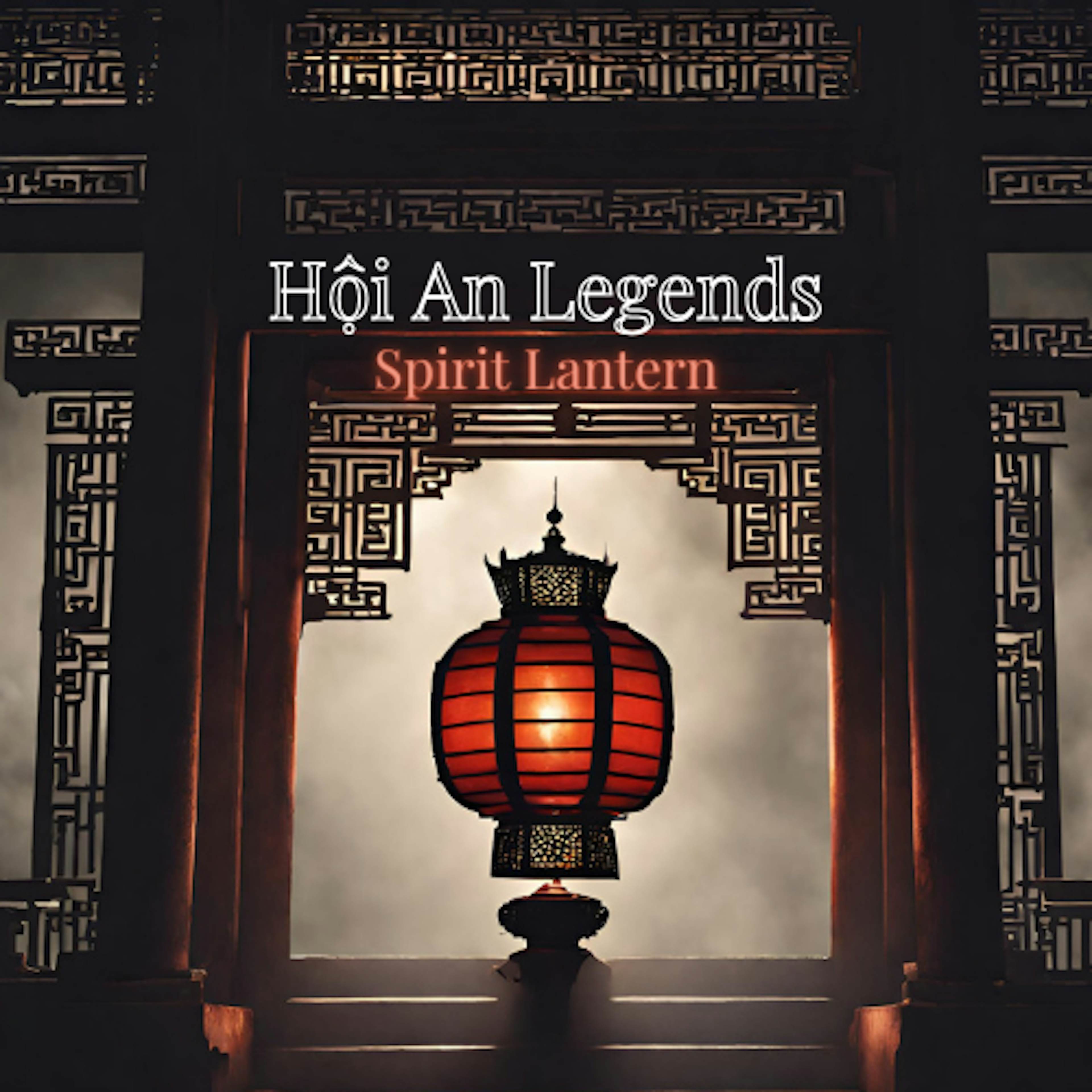 Hội An Legends: The Spirit Lantern