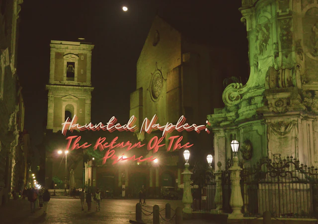 Haunted Naples: The Alchemist Prince