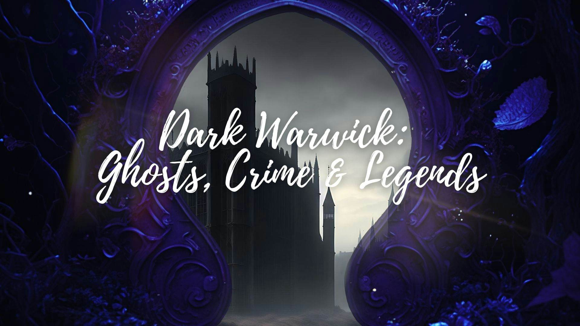 Dark Warwick: Ghosts, Crime & Legends image